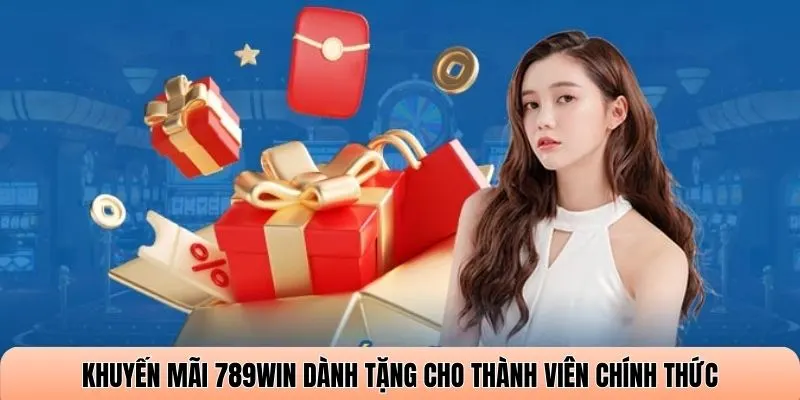 Khuyến mãi 789WIN dành tặng cho thành viên chính thức